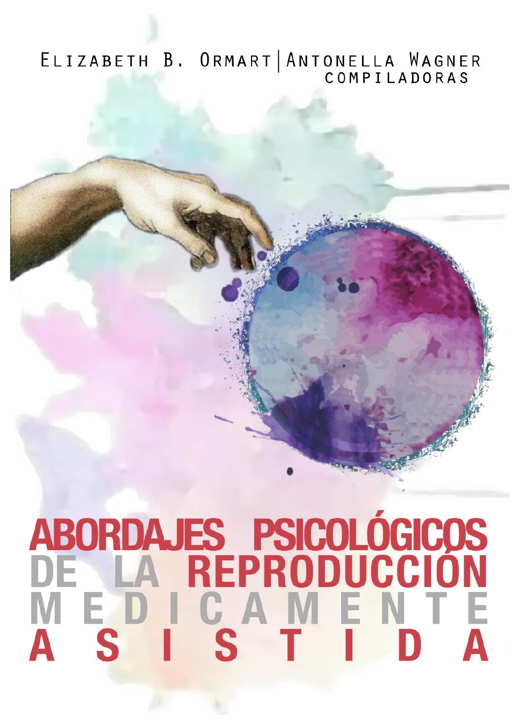 Abordajes psicológicos en la  reproducción médicamente asistida 