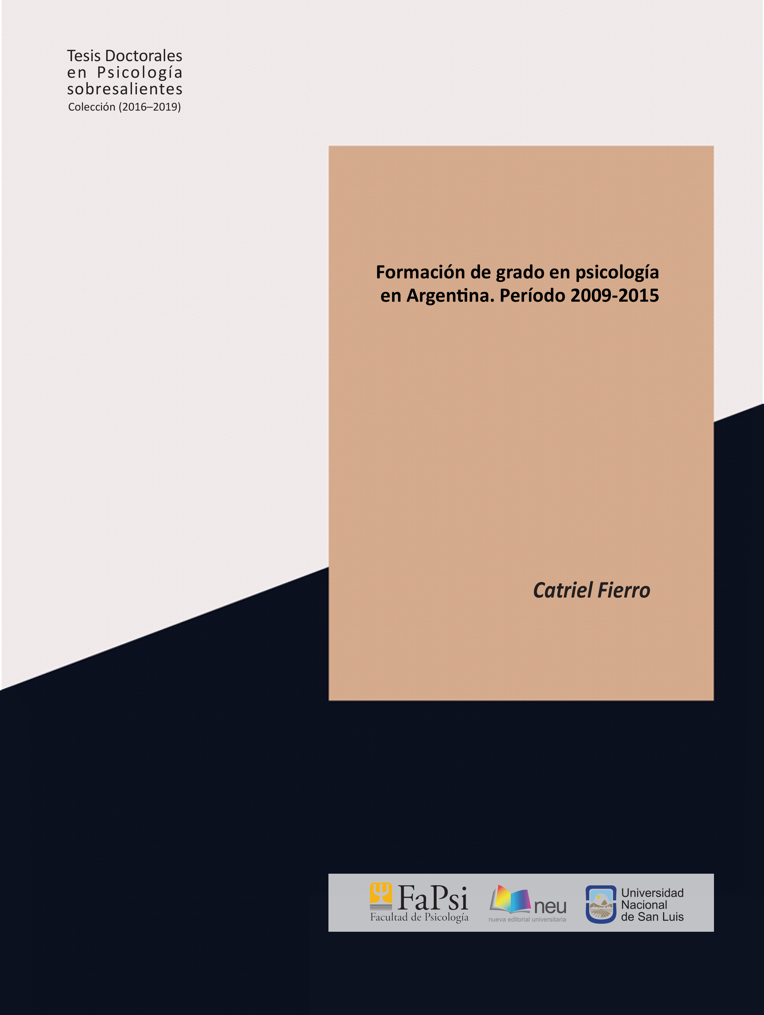  “Formación de grado en psicología en Argentina.  Período 2009-2015”