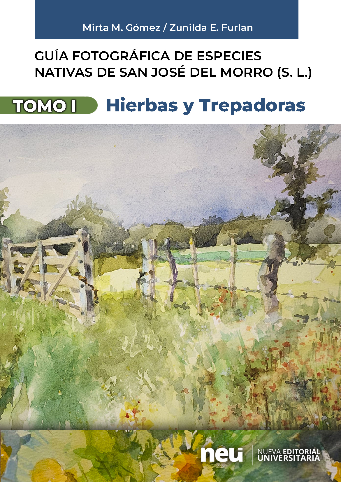 Guía fotográfica de Especies Nativas de San José del Morro (S.L.) - Tomo I Hierbas y Trepadoras